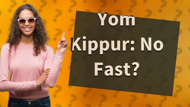 Yom Kippur: No Fast?