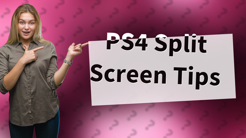 PS4 Split Screen Tips