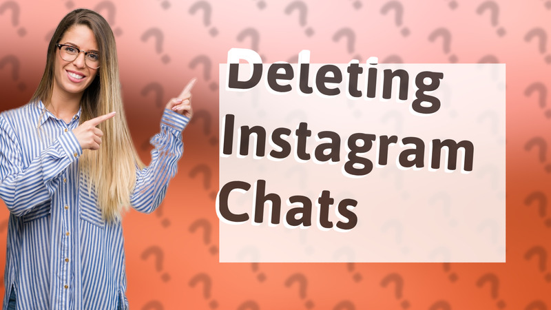 Deleting Instagram Chats