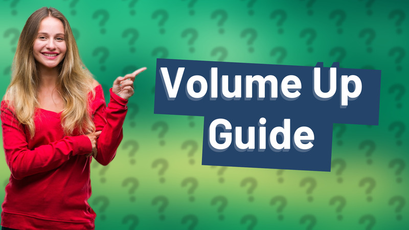 Volume Up Guide