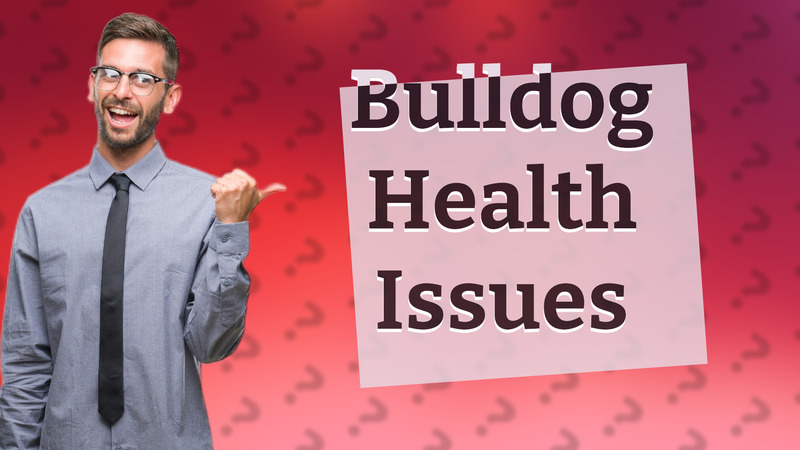 Bulldog Health Issues
