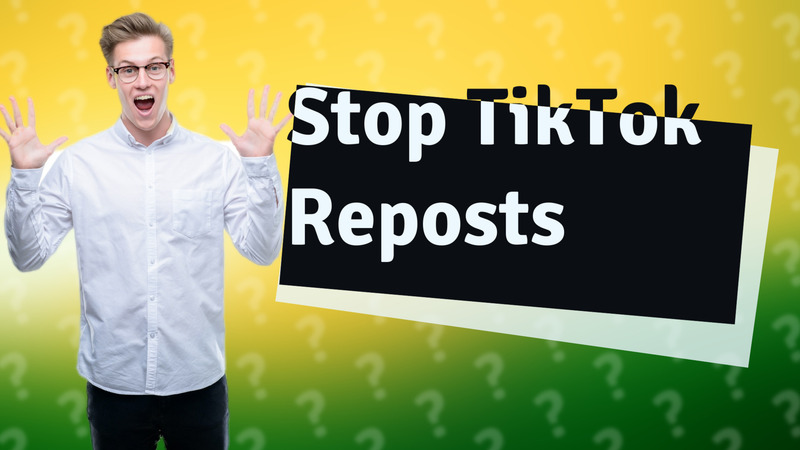 Stop TikTok Reposts