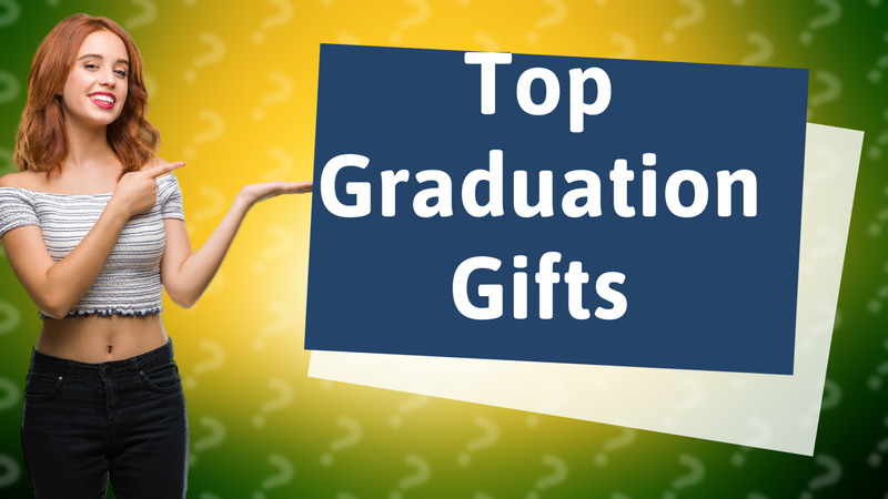 Top Graduation Gifts