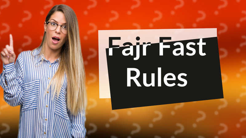 Fajr Fast Rules