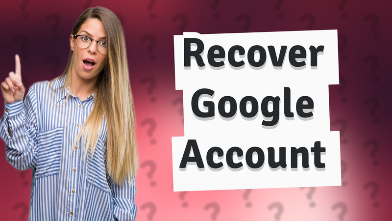 Recover Google Account