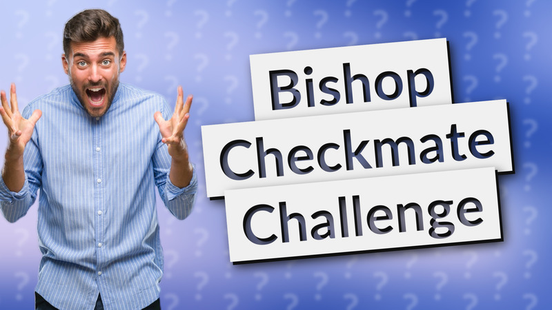 Bishop Checkmate Challenge