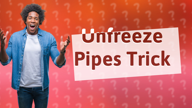 Unfreeze Pipes Trick