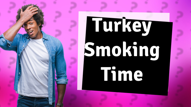 Turkey Smoking Time