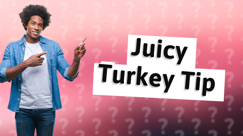 Juicy Turkey Tip