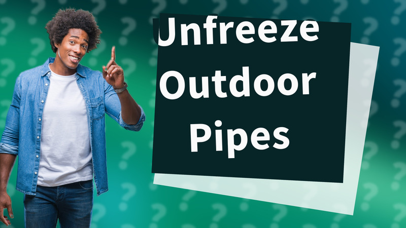 Unfreeze Outdoor Pipes