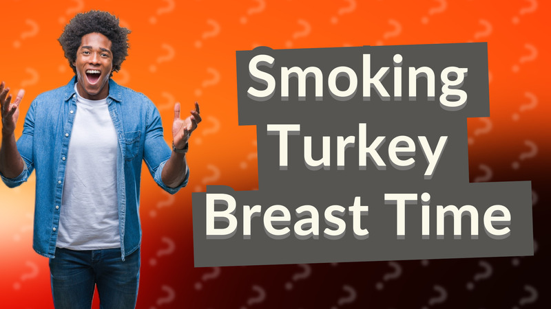 Smoking Turkey Breast Time