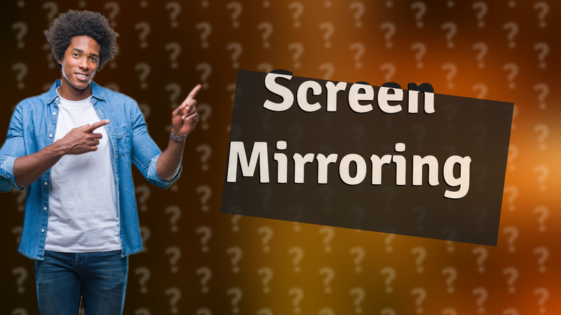 Screen Mirroring
