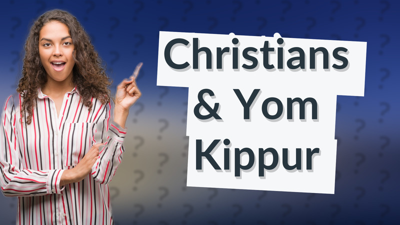 Christians & Yom Kippur