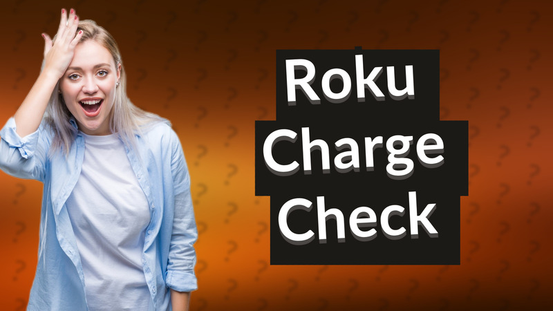 Roku Charge Check