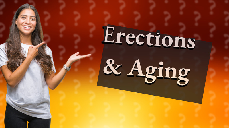 Erections & Aging