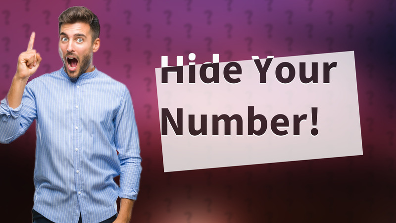 Hide Your Number!