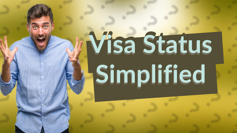 Visa Status Simplified