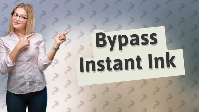 Bypass Instant Ink