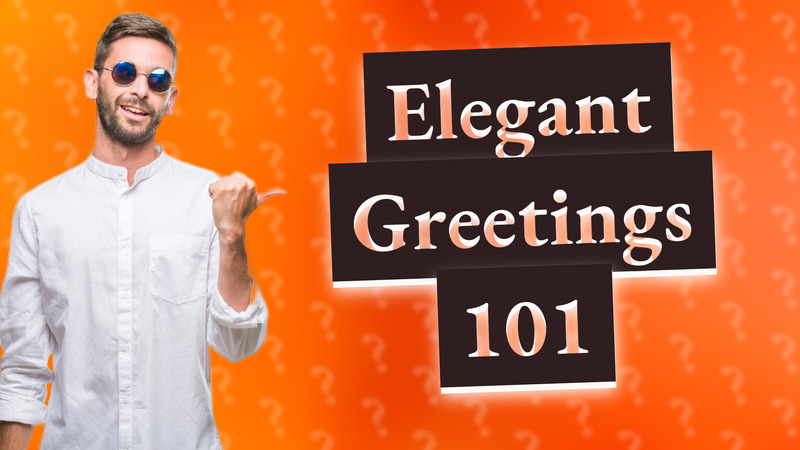 Elegant Greetings 101