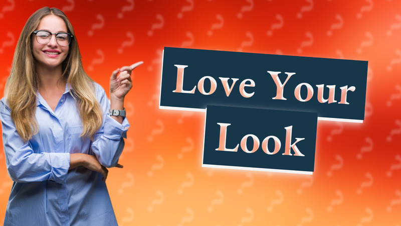 Love Your Look