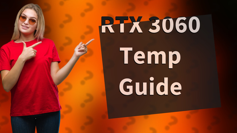 RTX 3060 Temp Guide