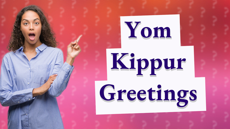 Yom Kippur Greetings