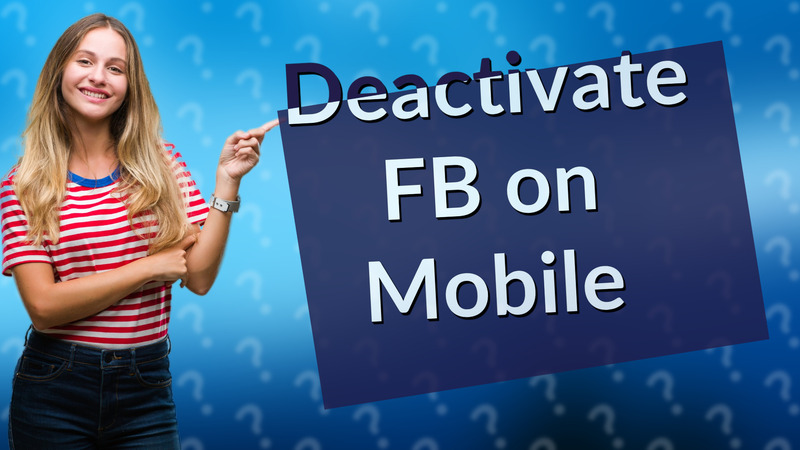 Deactivate FB on Mobile