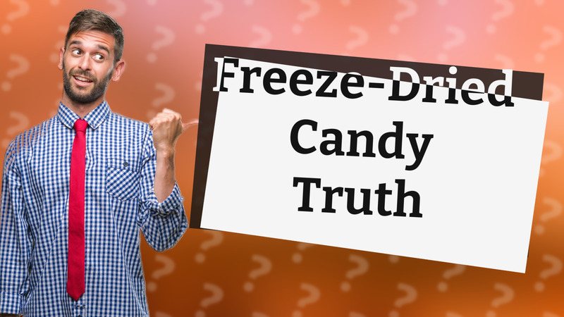 Freeze-Dried Candy Truth