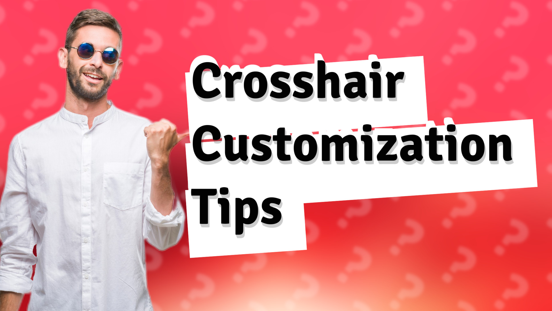 Crosshair Customization Tips
