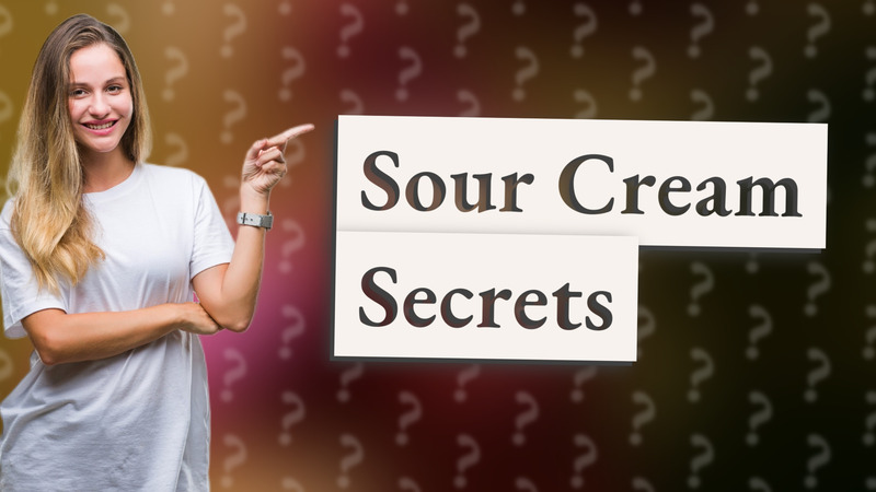 Sour Cream Secrets