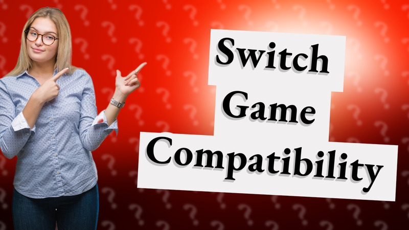 Switch Game Compatibility