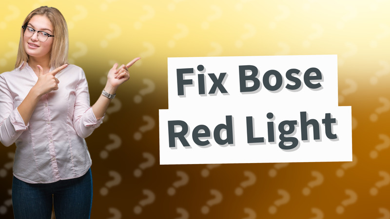 Fix Bose Red Light