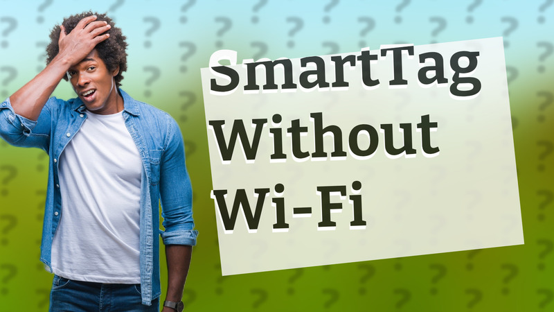 SmartTag Without Wi-Fi