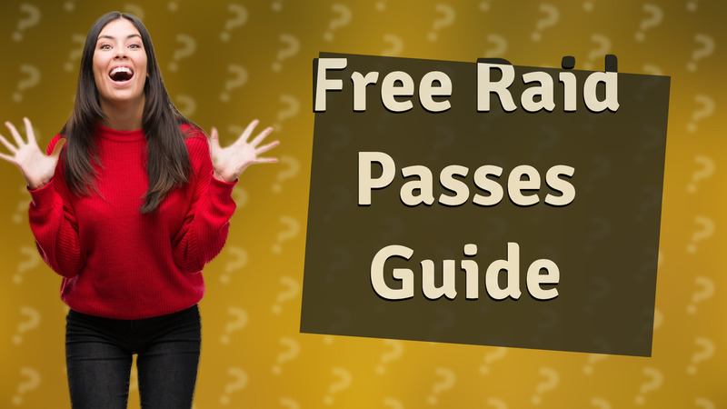 Free Raid Passes Guide