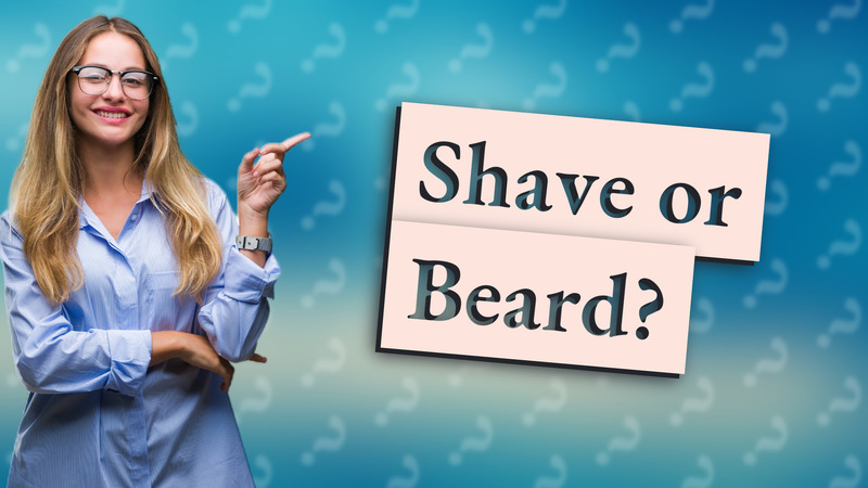 Shave or Beard?