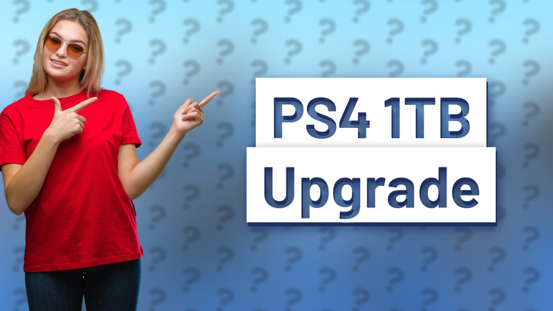 PS4 1TB Upgrade