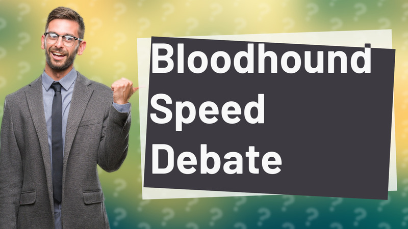Bloodhound Speed Debate