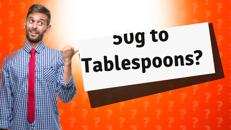 50g to Tablespoons?