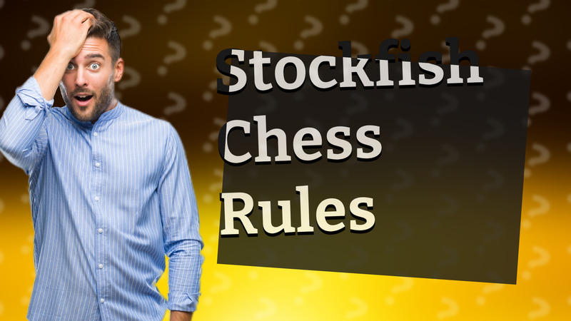 Stockfish Chess Rules