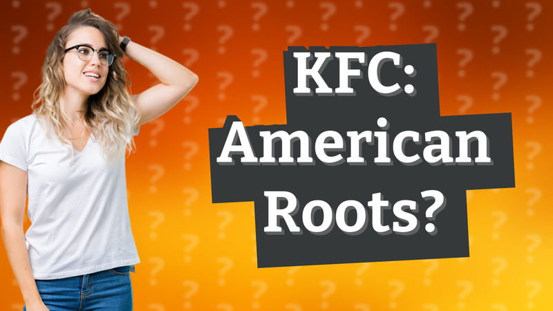 KFC: American Roots?