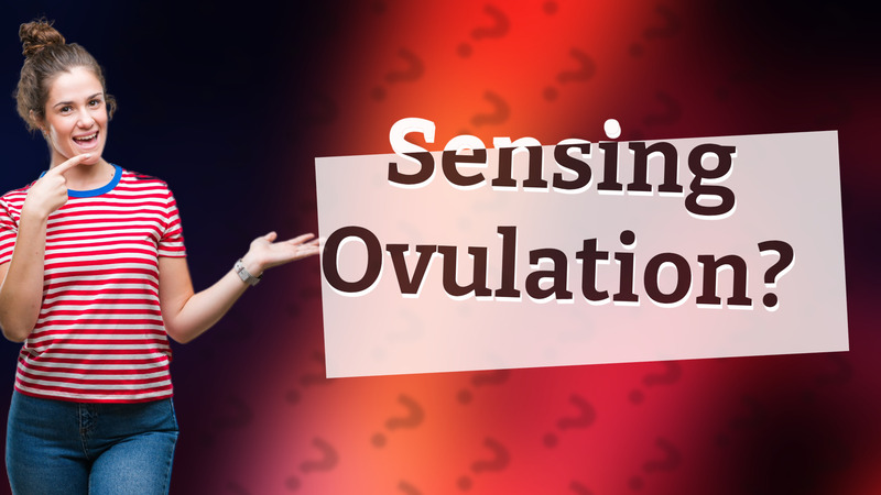 Sensing Ovulation?