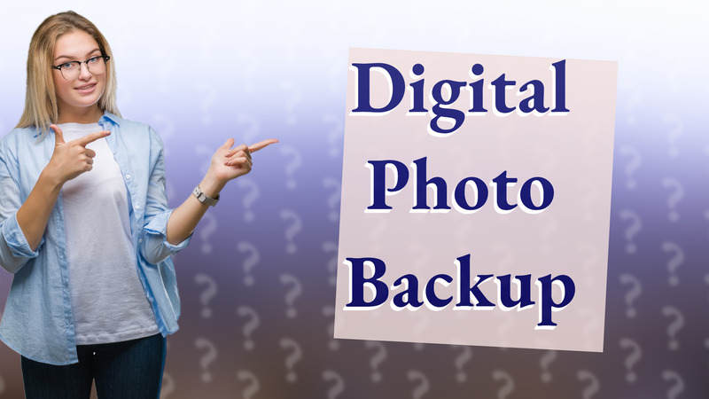Digital Photo Backup