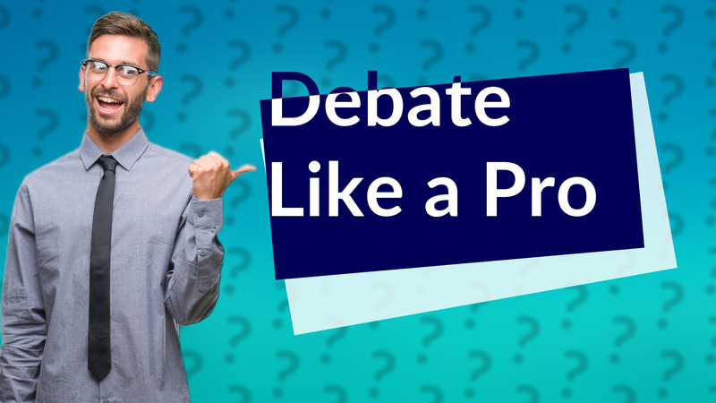 Debate Like a Pro