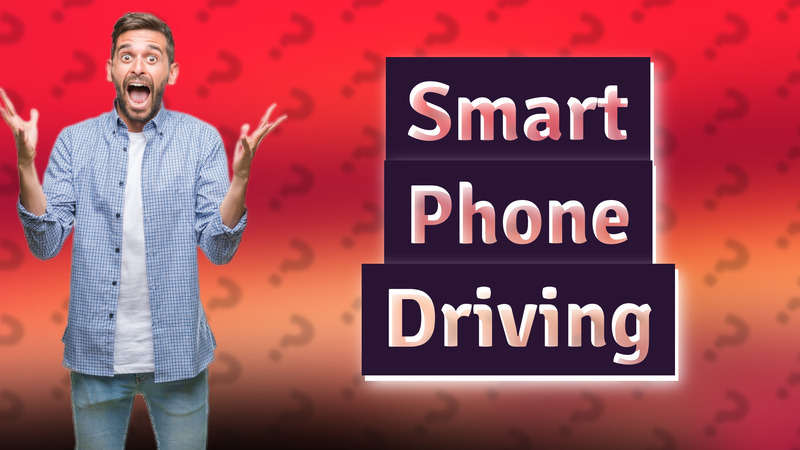 Smart Phone Driving