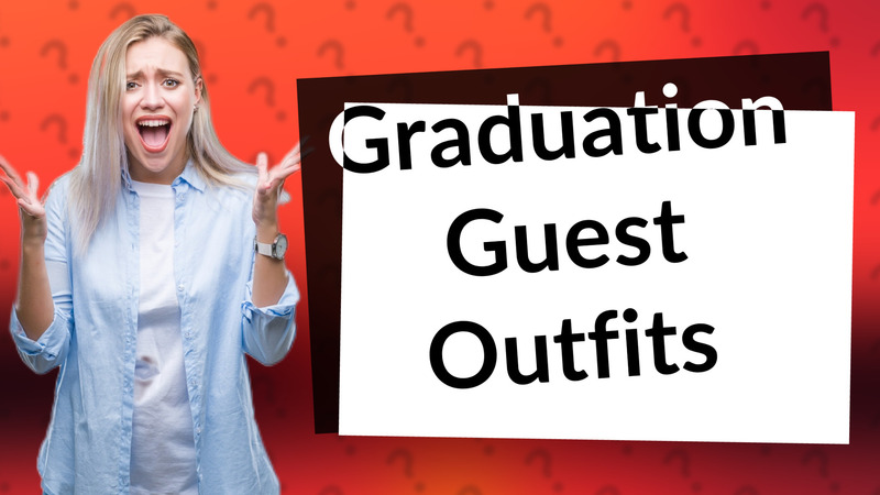 Graduation Guest Outfits