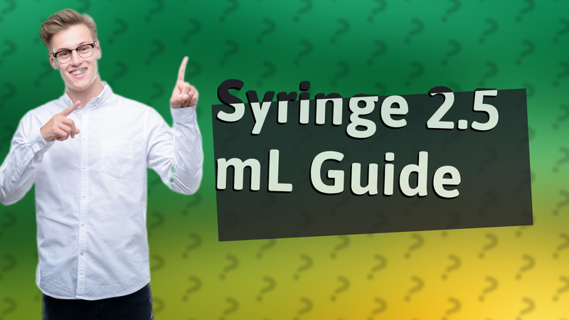 Syringe 2.5 mL Guide