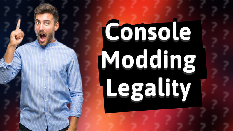 Console Modding Legality