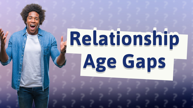 Relationship Age Gaps