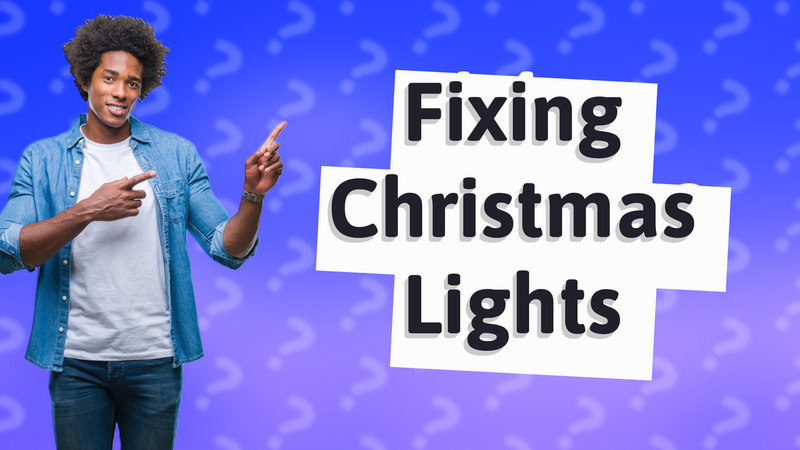 Fixing Christmas Lights