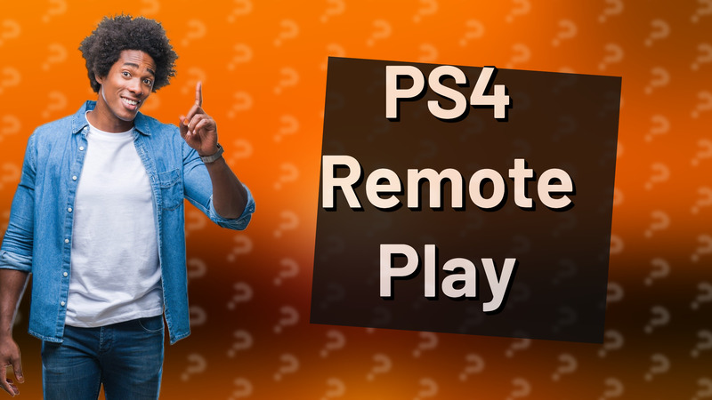 PS4 Remote Play